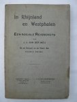 Weij, J.J. van der - - In Rhijnland en Westphalen. een sociale reisschets.