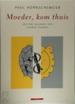 Paul Hornschemeier - Moeder, kom thuis