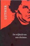 M. Luther - Vrijheid Van Een Christen