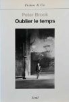 BROOK Peter - Oublier le temps
