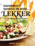 Clara ten Houte de Lange, Nelleke van Lindonk - Lekker havermout! quinoa! en meer havermout! quinoa! en meer