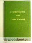 Jonker, L. - Briefwisseling tussen L. Jonker en A. Dekker --- Ook is opgenomen de rouwdienst gehouden bij de begrafenis van A. Dekker door Ds. F. Mallan