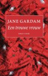 Jane Gardam - Een trouwe vrouw