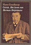 Hans Goedkoop - Geluk Het leven van Herman Heijermans