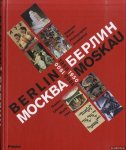 Antonowa, Irina & Jörn Merkert - Berlin-Moskau /Moskau-Berlin 1900-1950