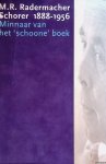 Boer, Tanja de - en anderen - M.R. Radermacher Schorer 1888-1956. Minnaar van het 'schoone' boek
