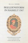 VENNER J.G.C. Dr - Beeldenstorm in Hasselt 1567. Achtergronden en analyses van een rebellie tegen de prins-bisschop van Luik.
