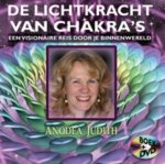 Anodea Judith 43471 - De lichtkracht van chakra's + DVD een visionaire reis naar je innerlijke wereld