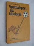 Vinnai, Gerhard - Voetbalsport als ideologie.