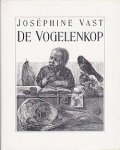 Vast, Joséphine - De Vogelenkop