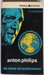 Bouman P J - Anton Philips de mens de ondernemer