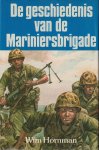 Hornman,Wim - Geschiedenis van de mariniersbrigade - De Mariniersbrigade in Oost-Java in de jaren 1946, 1947, 1948 en 1949.