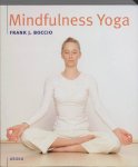 F. J. Boccio - Mindfulness yoga De bewuste vereniging van adem, lichaam en geest