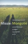 Frederique Schut - (1) Missie: Mongolie
