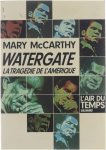 McCarthy Mary - Watergate: la tragédie de l'Amérique
