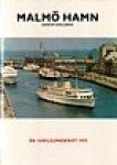 Jacobsson, Gosta - Malmo Hamn Genom Seklerna, En Jubileumsskrift 1975