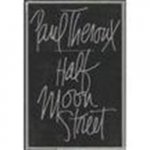 Paul Theroux - Half Moon Street