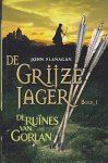 Flanagan, John - De Grijze Jager 1: De Ruïnes van Gorlan