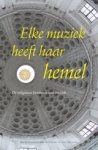 M. Hoondert ; A. de Heer ; J.D. van Laar - Elke muziek heeft haar hemel