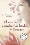 Jan-Philipp Sendker - El arte de escuchar los latidos del corazon/ The Art of Listening the Heartbeat (Spanish Edition)