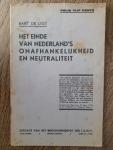 Ligt, Bart de - Het einde van Nederland's onafhankelijkheid en neutraliteit