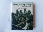 Bowman, M. - Terugblik op D-day / ooggetuigen vertellen