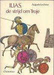 Lechner, A. - Ilias, de strijd om Troje / druk HER