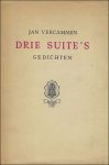 VERCAMMEN, Jan. - DRIE SUITE 'S GEDICHTEN.