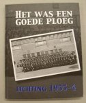 KNAPEN, JOOP ; EN ANDEREN. - Het was een goede ploeg... Koninklijke Marechaussee, lichting 1955-4