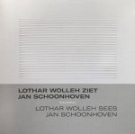 Antoon Melissen - Lothar Wolleh Ziet Jan Schoonhoven / Lothar Wolleh Sees Jan Schoonhoven