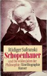 Rüdiger Safranski 33680 - Schopenhauer und die wilden Jahre der Philosophie eine Biographie