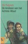 Els Pelgrom - De kinderen van het Achtste Woud