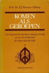 Roscam Abbing, Prof. dr. P.J. - Komen als geroepen. Over de gemeente die haar roeping vervult...