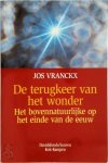 Jos Vranckx 65025 - De terugkeer van het wonder het bovennatuurlijke op het einde van de eeuw