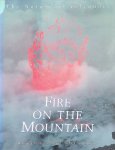 Johnson, Carl & Dorian Weisel - Fire on the Mountain: The Nature of Volcanoes