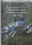 B. Spaanstra-Polak - Het Symbolisme in de Nederlandse schilderkunst 1890-1900