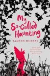 Tamsyn Murray - My So-Called Haunting