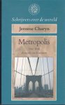 Charyn, Jerome - Metropolis - New York, de mythe en de mensen (as myth, marketplace and magical land)