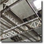 Alphen, Dirk / Henk van Doremalen / Joost Op 't Hoog / Ronald Peeters (red.) - Nieuw elan in historische omgeving. Herbestemming van industriële gebouwen in Tilburg