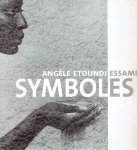 ESSAMBA, Angèle Etoundi - Angèle Etoundi Essamba - Symboles.