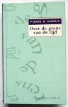 Dubois, Pierre H. - Over de grens van de tijd