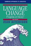 Jean Aitchison - Language change progress or decay?