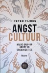 Fijbes, Peter - Angstcultuur: krijg grip op angst in organisaties Fijbes, Peter - Angstcultuur: krijg grip op angst in organisaties