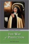 Saint Teresa of Jezus - The Way of Perfection Saint Teresa of Jezus - The Way of Perfection