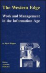 Huppes, Tjerk - The Western Edge. Work and Management in the Information Age