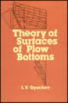 L. V. Gyachev - Theory of surfaces of plow bottoms