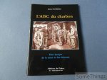 Pourbaix, Robert. - L'ABC du charbon. Petit lexique de la mine et des mineurs.