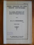 Geelkerken Dr.J.G. - OUDE VRAGEN EN EEN NIEUW ANTWOORD Geelkerken Dr.J.G. - OUDE VRAGEN EN EEN NIEUW ANTWOORD
