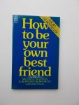 NEWMAN, MILDRED (A.O.), - How to be your own best friend.