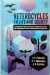 Alexander F. Pozharskii ,  Anatoly T. Soldatenkov ,  Alan R. Katritzky - Heterocycles in Life and Society An Introduction to Heterocyclic Chemistry and Biochemistry and the Role of Heterocycles in Science, Technology, Medicine and Agriculture